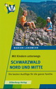 Marion Landwehr: Schwarzwald Nord und Mitte. Mit Kindern unterwegs. Die besten Ausflüge für die ganze Familie. Silberburg 2015