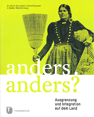 Der Begleitband „Anders. Anders? Ausgrenzung und Integration auf dem Land“ enthält vertiefende Informationen zum Gemeinschaftsprojekt der Arbeitsgemeinschaft der regionalen ländlichen Freilichtmuseen in Baden-Württemberg